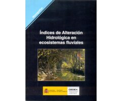 ÍNDICES DE ALTERACIÓN HIDROLÓGICA EN ECOSISTEMAS FLUVIALES