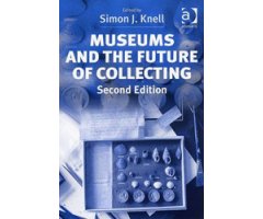 MUSEUMS AND THE FUTURE COLLECTING. 