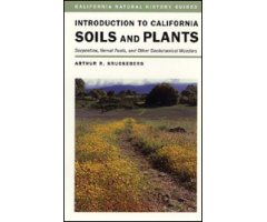 INTRODUCTION TO CALIFORNIA SOILS AND PLANTS. SERPENTINE, VERNAL POOLS, AND OTHER GEOBOTANICAL WONDERS