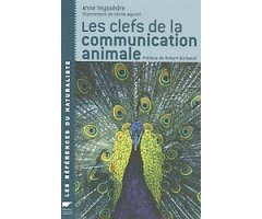 LES CLEFS DE LA COMMUNICATION ANIMALE