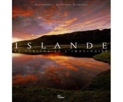 ISLANDE. LE SUBLIME ET L'IMAGINAIRE