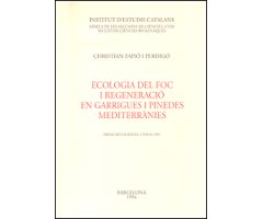 ECOLOGIA DEL FOC I REGENERACIÓ EN GARRIGUES I PINEDES MEDITERRÀNIES