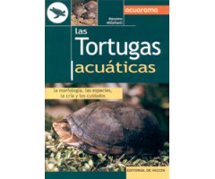 LAS TORTUGAS ACUÁTICAS. LA MORFOLOGÍA, LAS ESPECIES, LA CRÍA Y LOS CUIDADOS