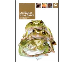 LAS RANAS Y LOS SAPOS. MORFOLOGÍA, ESPECIES, CRÍA Y CUIDADOS