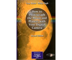 HOW TO PHOTOGRAPH THE MOON AND PLANETS WITH YOUR DIGITAL CAMERA. 2 ED