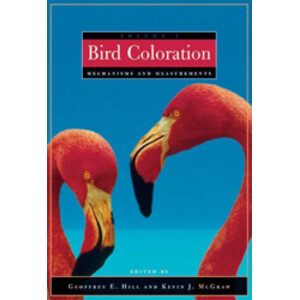 BIRD COLORATION, VOLUME 1. MECHANISMS AND MEASUREMENTS