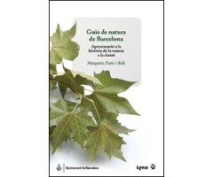 GUIA DE NATURA DE BARCELONA. APROXIMACIÓ A LA HISTÒRIA DE LA NATURA A LA CIUTAT