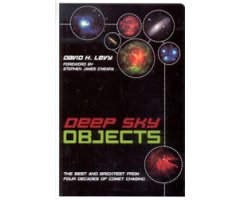 DEEP SKY OBJECTS. THE BEST AND BRIGHTEST FROM FOUR DECADES OF COMET CHASING