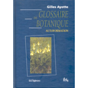 GLOSSAIRE DE BOTANIQUE. AUTOFORMATION