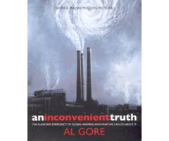 AN INCONVENIENT TRUTH. THE PLANETARY EMERGENCY OF GLOBAL WARMING AND WHAT WE CAN DO ABOUT IT