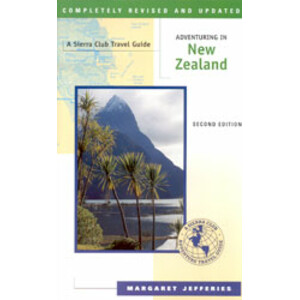 A SIERRA CLUB TRAVEL GUIDE. ADVENTURING IN NEW ZEALAND