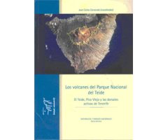 LOS VOLCANES DEL PARQUE NACIONAL DEL TEIDE. EL TEIDE, PICO VIEJO Y LAS DORSALES ACTIVAS DE TENERIFE