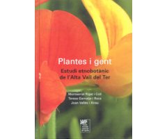 PLANTES I GENT. ESTUDI ETNOBOTÀNIC DE L'ALTA VALL DEL TER