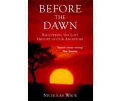 BEFORE THE DAWN. RECOVERING THE LOST HISTORY OF OUR ANCESTORS