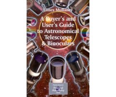 A BUYER'S AND USER'S GUIDE TO ASTRONOMICAL TELESCOPES & BINOCULARS