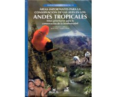 ÁREAS IMPORTANTES PARA LA CONSERVACIÓN DE LAS AVES EN LOS ANDES TROPICALES