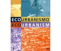 ECOURBANISMO. ENTORNOS HUMANOS SOSTENIBLES: 60 PROYECTOS