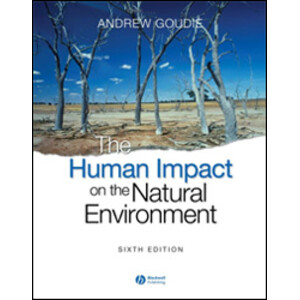 THE HUMAN IMPACT ON THE NATURAL ENVIRONMENT. PAST, PRESENT, AND FUTURE