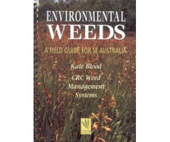 ENVIRONMENTAL WEEDS. A FIELD GUIDE FOR SE AUSTRALIA