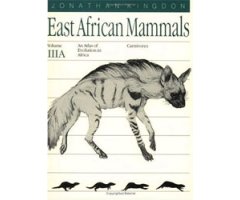 EAST AFRICAN MAMMALS. AN ATLAS OF EVOLUTION IN AFRICA . VOLUME IIIA. CARNIVORES  