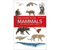 FIELD GUIDE TO THE MAMMALS OF SOUTH EAST ASIA