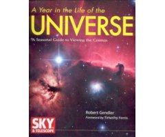 A YEAR IN THE LIFE OF THE UNIVERSE. A SEASONAL GUIDE TO VIEWING THE COSMOS