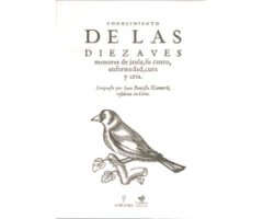 CONOCIMIENTO DE LAS DIEZ AVES MENORES DE JAULA, SU CANTO, ENFERMEDAD, CURA Y CRÍA
