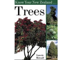 KNOW YOUR NEW ZEALAND TREES