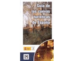 GUÍA DE LAS CUEVAS TURÍSTICAS DE ESPAÑA