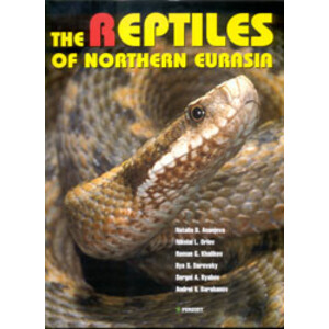 THE REPTILES OF NORTHERN EURASIA. TAXONOMIC DIVERSITY, DISTRIBUTION, CONSERVATION STATUS