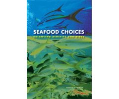 SEAFOOD CHOICES. BALANCING THE BENEFITS AND RISKS