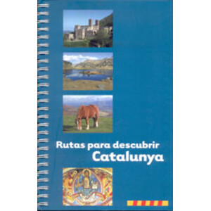 RUTAS PARA DESCUBRIR CATALUNYA