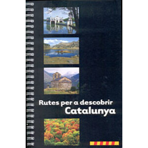 RUTES PER A DESCOBRIR CATALUNYA