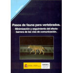 PASOS DE FAUNA PARA VERTEBRADOS. MINIMIZACIÓN Y SEGUIMIENTO DEL EFECTO BARRERA DE LAS VÍAS DE COMUNICACIÓN
