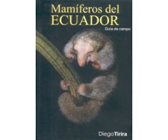 GUÍA DE CAMPO DE LOS MAMÍFEROS DEL ECUADOR