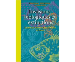 INVASIONS BIOLOGIQUES ET EXTINCTIONS. 11000 ANS D'HISTORIE DES VERTÉBRÉS EN FRANCE 2