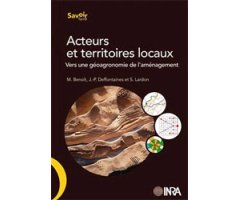 ACTEURS ET TERRITOIRES LOCAUX. VERS UNE GÉOAGRONOMIE DE L\'AMÉNAGEMENT       