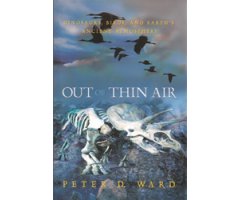 OUT OF THIN AIR. DINOSAURS, BIRDS, AND EARTH\'S ANCIENT ATMOSPHERE 