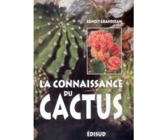 LA CONNAISSANCE DU CACTUS ET AUTRES SUCCULENTES. 150 QUESTIONS-RÉPONSES