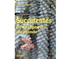 LA CONNAISSANCE DES SUCCULENTES ET XÉROPHYTES DU MONDE