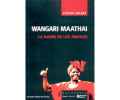 WANGARI MAATHAI, LA MADRE DE LOS ÁRBOLES