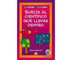 SUELTA AL CIENTÍFICO QUE LLEVAS DENTRO