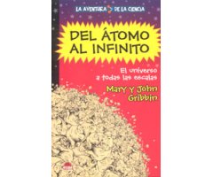 DEL ÁTOMO AL INFINITO. EL UNIVERSO A TODAS LAS ESCALAS