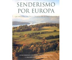 SENDERISMO POR EUROPA. LAS MEJORES RUTAS A TRAVÉS DE LA NATURALEZA