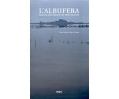L'ALBUFERA. GUIA DE DESCOBERTA DEL PARC NATURAL. ITINERARIS CULTURALS I AMBIENTALS