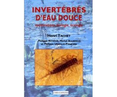 INVERTÉBRÉS D\'EAU DOUCE. SYSTÉMATIQUE, BIOLOGIE, ÉCOLOGIE