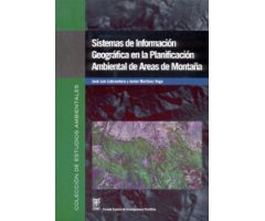 SISTEMAS DE INFORMACIÓN GEOGRÁFICA EN LA PLANIFICACIÓN AMBIENTAL DE ZONAS DE MONTAÑA