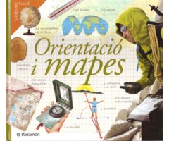 ORIENTACIÓ I MAPES. GUIES DE CAMP      