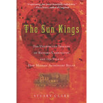 THE SUN KINGS. THE UNEXPECTED TRAGEDY OF RICHARD CARRINGTON AND THE TALE OF HOW MODERN ASTRONOMY BEGAN
