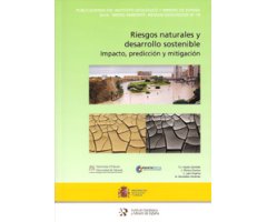 RIESGOS NATURALES Y DESARROLLO SOSTENIBLE. IMPACTO, PREDICCIÓN Y MITIGACIÓN
